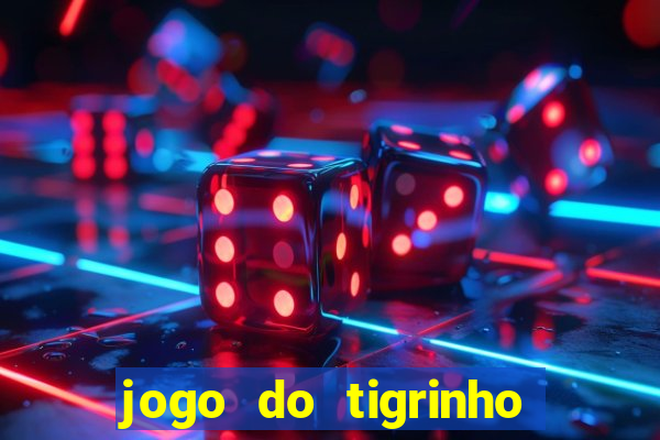 jogo do tigrinho teste gratis